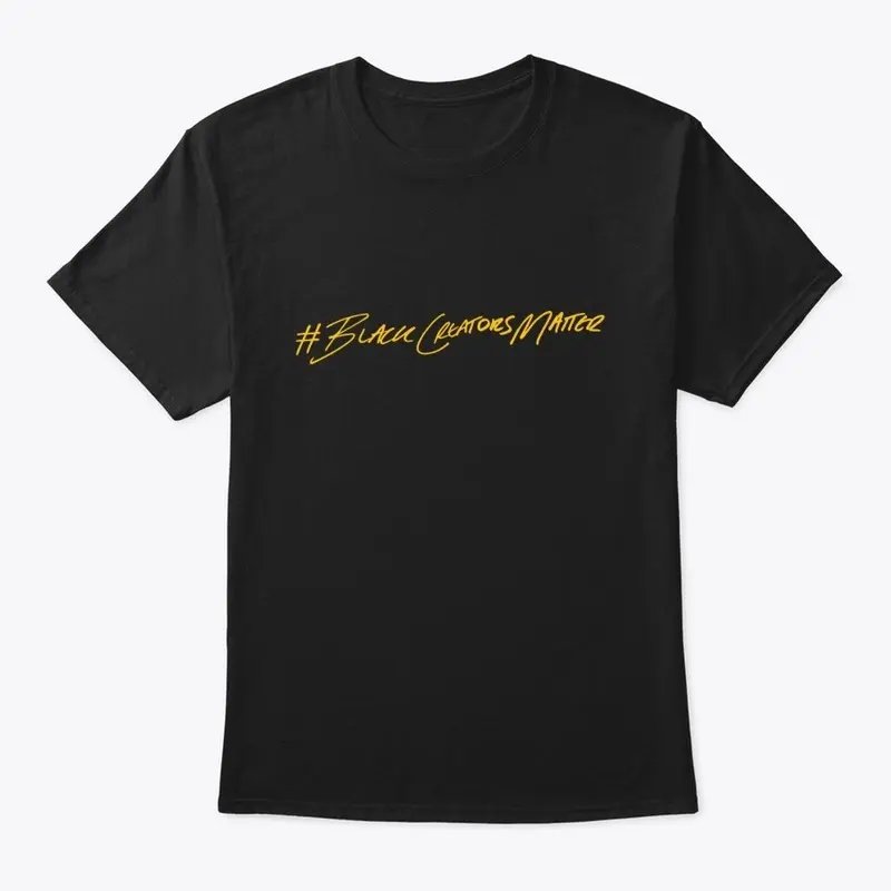 Black #BlackCreatorsMatter T-Shirt